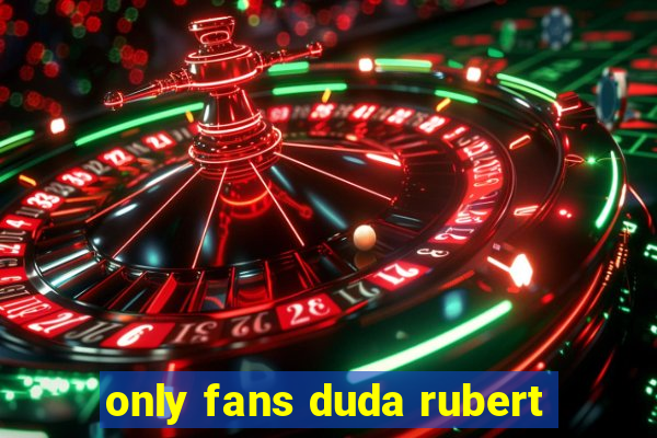 only fans duda rubert